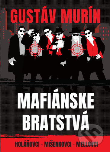 Mafiánske bratstvá (Holáňovci - Mišenkovci