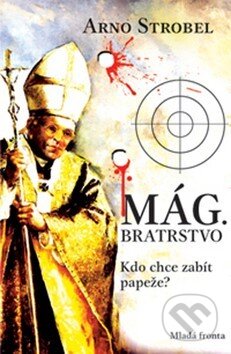 Mág - Bratrstvo (Kdo chce zabít papeže?)