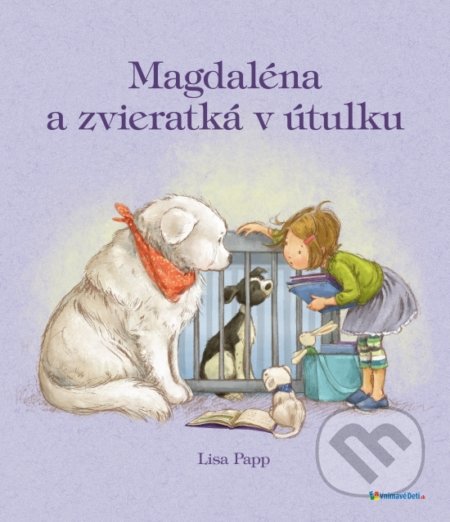 Magdaléna a zvieratká v útulku