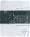 Magdalena Jetelová - Urban Landscape