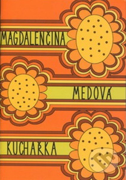 Magdalenčina medová kuchařka