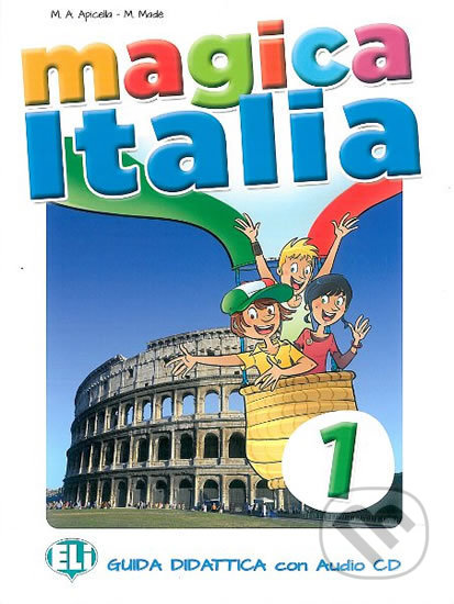 Magica Italia 1 (Guida insegnante + Audio-CD)