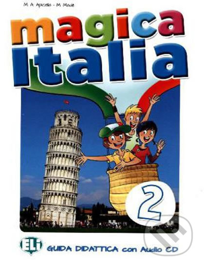 Magica Italia 2 (Guida insegnante + Audio-CD)