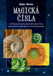 Magická čísla (Od Fibonacciho posloupnosti přes Labyrint luny až po zlatý řez a další tajemství posvátné geometrie) - kniha z kategorie Ezoterika