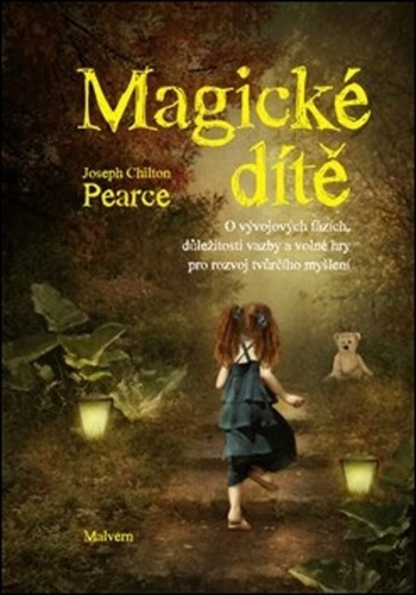 Magické dítě - Joseph Chilton  Pearce