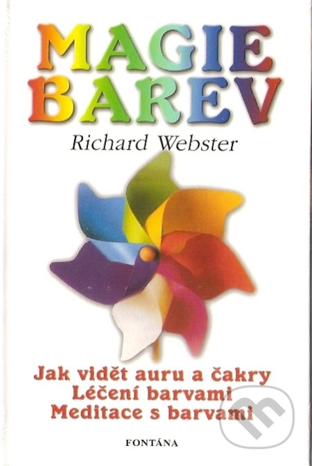 Magie barev (Jak vidět auru a čakry - léčení barvami