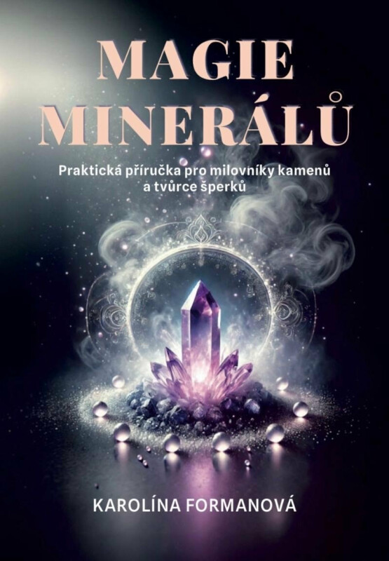 Magie minerálů - Karolína Formanová