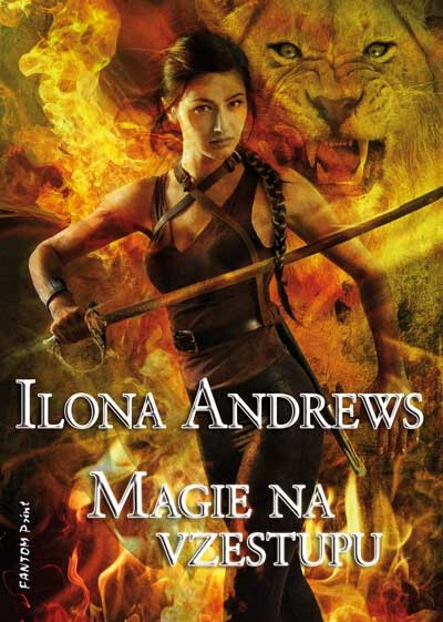Magie na vzestupu - Kate Daniels 6 - Ilona Andrews