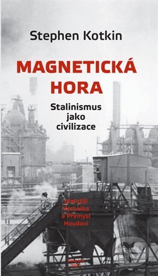 Magnetická hora (Stalinismus jako civilizace)