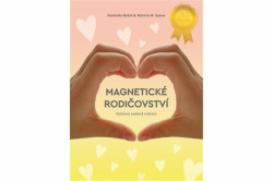 Magnetické rodičovství (Výchova vedená srdcem)