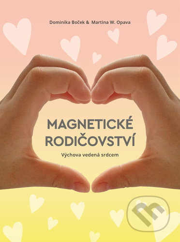 Magnetické rodičovství (Výchova vedená srdcem)
