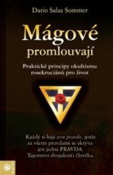 Mágové promlouvají (Praktické principy okultismu rosekrucianu pro život) - kniha z kategorie Magie a okultismus