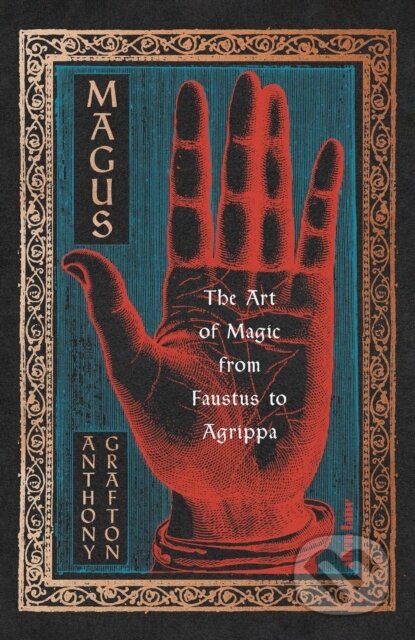 Magus (The Art of Magic from Faustus to Agrippa)