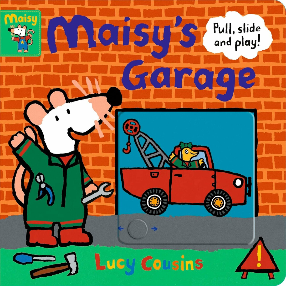 Maisy's Garage: Pull, Slide and Play!