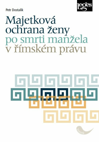 Majetková ochrana ženy po smrti manžela v římském právu