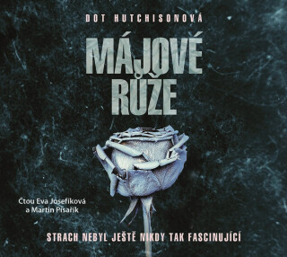 Májové růže - Dot Hutchisonová, Eva Josefíková, Martin Písařík