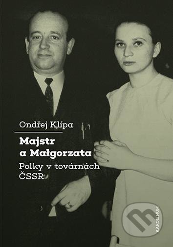 Majstr a Malgorzata (Polky v továrnách ČSSR)