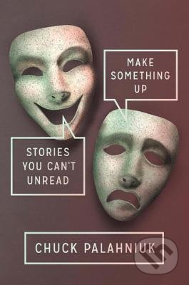 Make Something Up (Stories You Can't Unread)