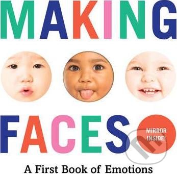Making Faces (A First Book of Emotions)