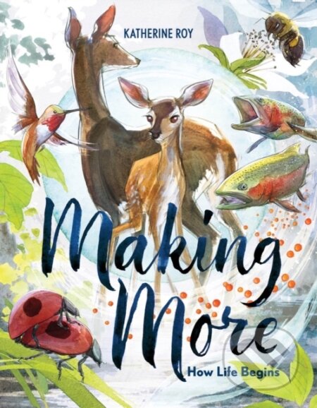 Making More (How Life Begins)