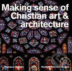 Making Sense of Christian Art and Architecture