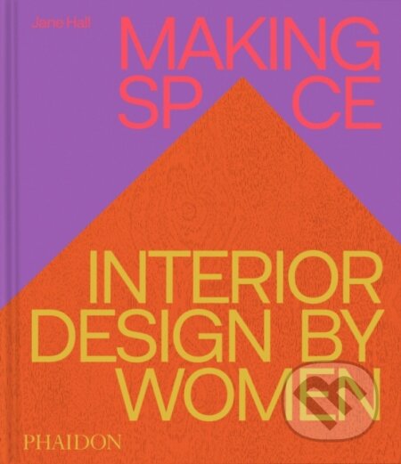 Making Space (Interior Design by Women)