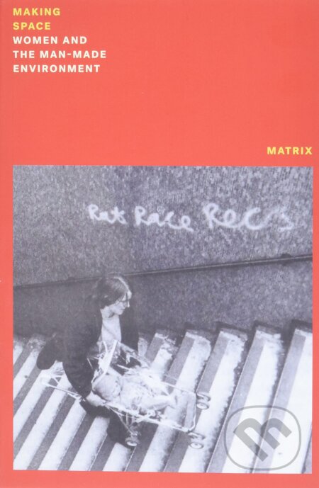 Making Space (Women and the Manmade Environment)