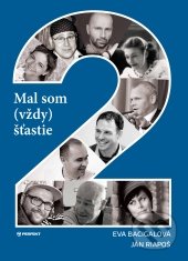 Mal som (vždy) štastie 2