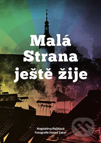 Malá Strana ještě žije