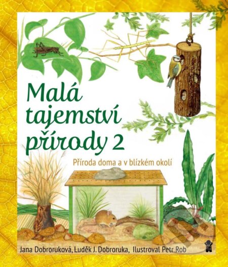 Malá tajemství přírody 2 (Příroda doma)