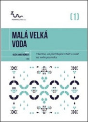 Malá velká voda (Všechno, co potřebujete vědět o vodě na svém pozemku) - kniha z kategorie Dům, byt a zahrada