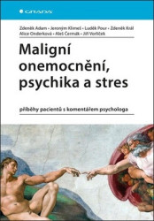 Maligní onemocnení, psychika a stres (příběhy pacientů s komentářem psychologa) - kniha z kategorie Zdraví a životní styl