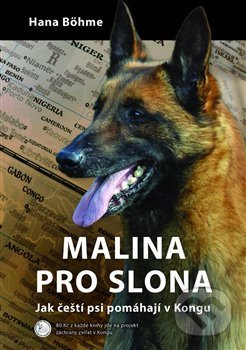 Malina pro slona (Jak čeští psi pomáhají v Kongu)