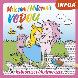 Malování/Maľovanie vodou: malovani, krelseni, kreativita, Jednorožci/Jednorožce - kniha z kategorie Omalovánky
