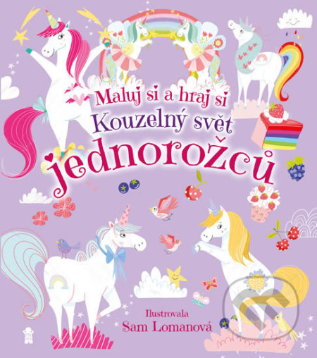Maluj si a hraj si: Kouzelný svět jednorožců