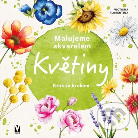 Malujeme akvarelem Květiny (Krok za krokem)