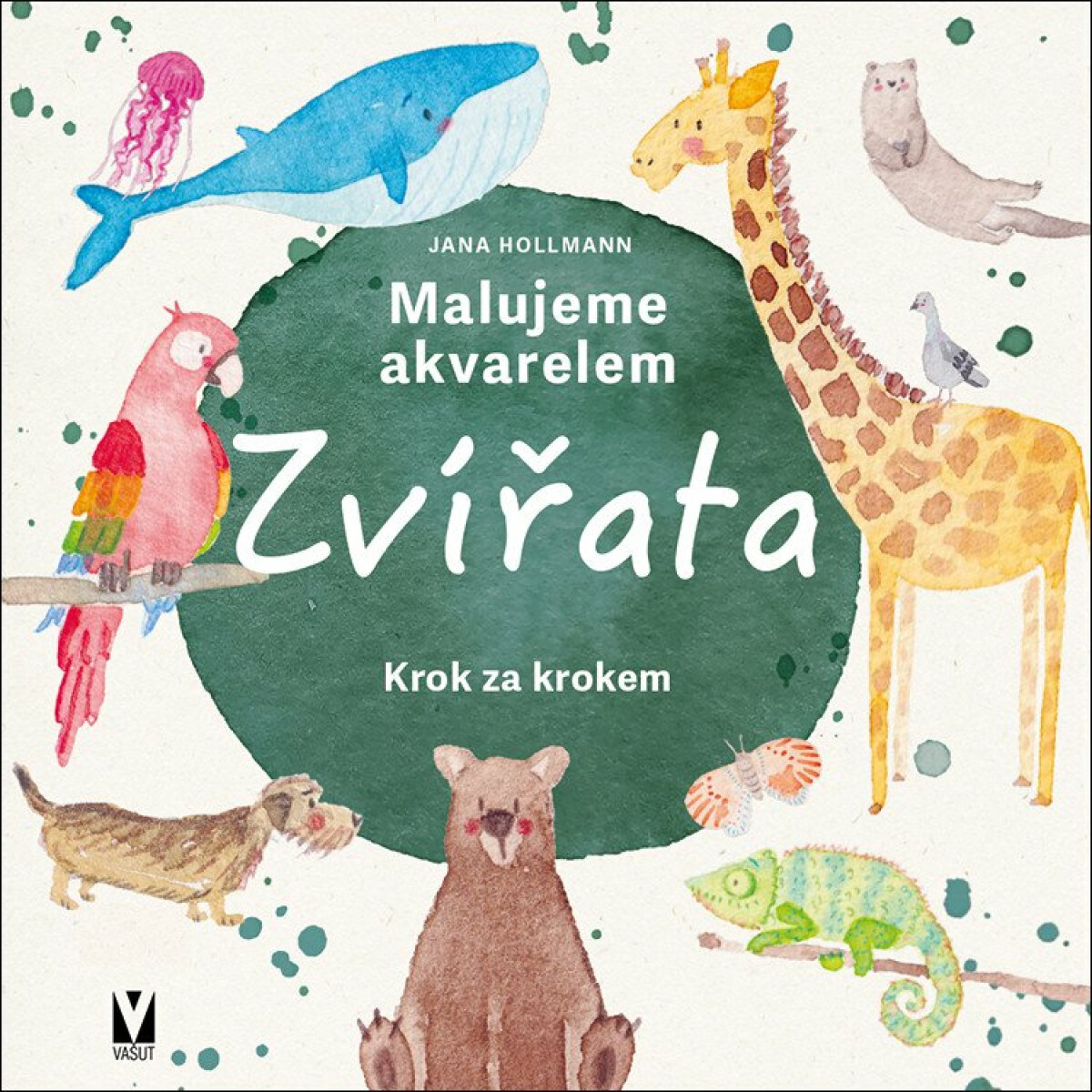 Malujeme akvarelem Zvířata - Krok za krokem - Jana Hollmann