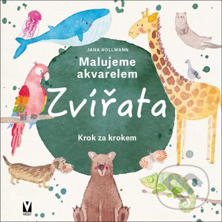 Malujeme akvarelem Zvířata (Krok za krokem)