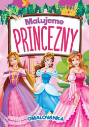 Malujeme princezny (Omalovánka) - kniha z kategorie Omalovánky, vystřihovánky, papír