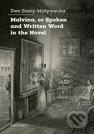 Malvina, or Spoken and Written Word in the Novel