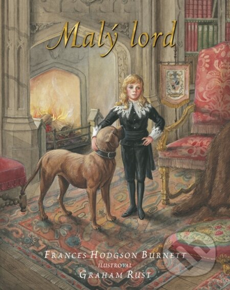 Malý lord (Ilustrované vydanie)