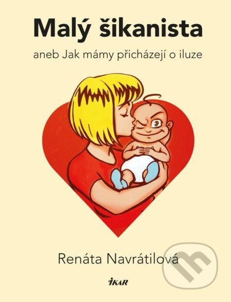 Malý šikanista (aneb Jak mámy přicházejí o iluze)