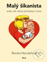 Malý šikanista (aneb Jak mámy přicházejí o iluze)