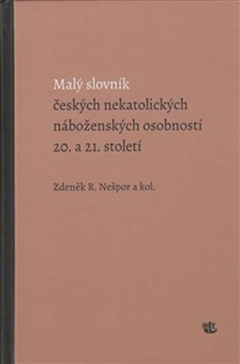 Malý slovník českých nekatolických náboženských osobností 20. a 21. století - Zdeněk R. Nešpor