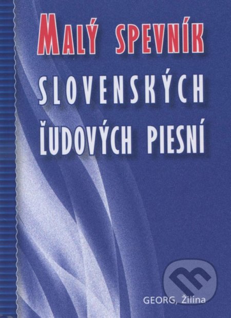 Malý spevník slovenských ľudových piesní