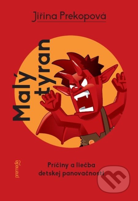 Malý tyran (Príčiny a liečba detskej panovačnosti