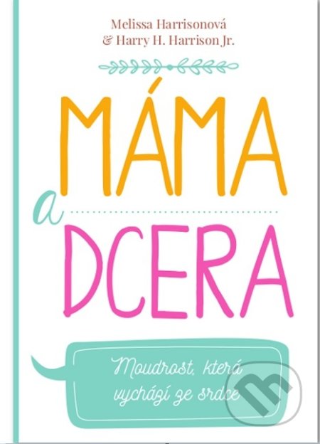 Máma a dcera (Moudrost, která vychází ze srdce)