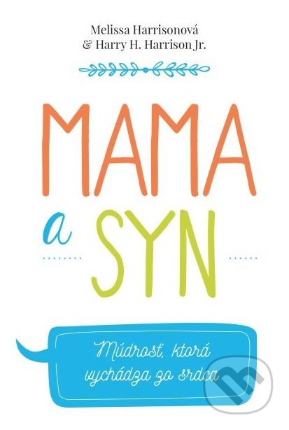 Mama a syn (Múdrosť, ktorá vychádza zo srdca)