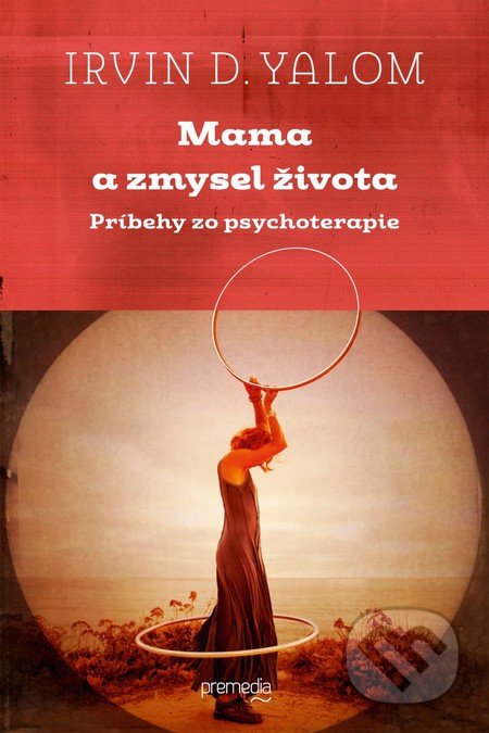 Mama a zmysel života (Príbehy zo psychoterapie)