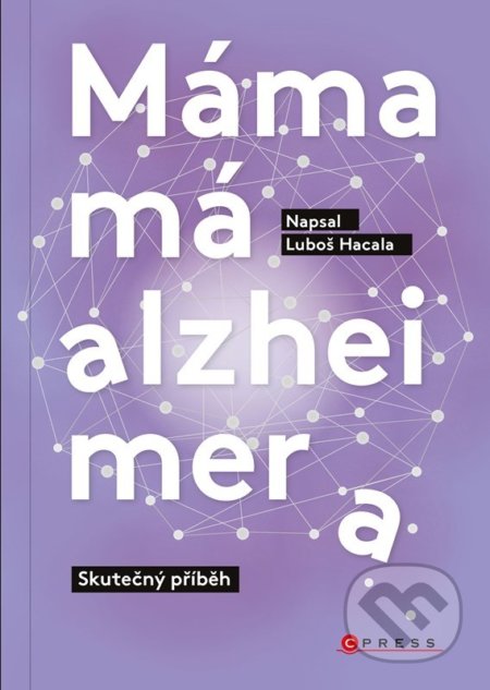 Máma má alzheimera (Skutečný příběh)